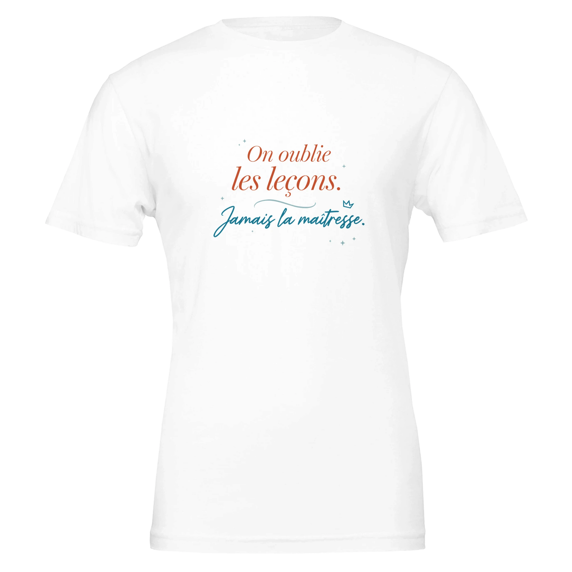 T-shirt cadeau maîtresse « On oublie les leçons, jamais la maîtresse » : visuel 6, Plus qu'un Merci